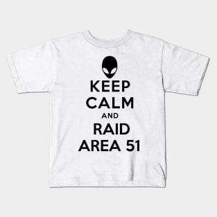 KEEP CALM AND RAID AREA 51 Kids T-Shirt